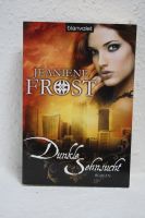 Jeaniene Frost - Dunkle Sehnsucht Baden-Württemberg - Filderstadt Vorschau