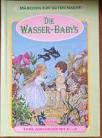 Kinderbuch Märchen Die Wasser-Babys - Toms Abenteuer mit Ellie Niedersachsen - Nienhagen Vorschau