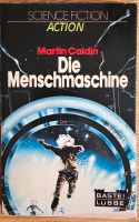 Science fiction KLASSIK Martin Caidin DIE MENSCHMASCHINE Nordrhein-Westfalen - Troisdorf Vorschau