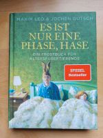 Maxim Leo / Jochen Gutsch: Es ist nur eine Phase, Hase TOPZUSTAND Wandsbek - Hamburg Bramfeld Vorschau