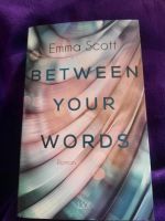 Between ypur words Emma Scott Erotikroman sehr gut Essen - Steele Vorschau