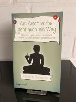 Am Arsch vorbei geht auch ein Weg, Wie sich das Leben verbessert Nordrhein-Westfalen - Krefeld Vorschau