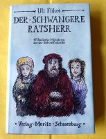 Der schwangere Ratsherr - 45 Badische Miniaturen v. Uli Führe Baden-Württemberg - Karlsruhe Vorschau