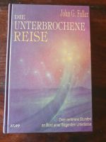 BUCH - Die unterbrochene Reise - John G. Fuller - gebunden Nordrhein-Westfalen - Brühl Vorschau