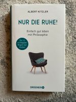 Nur die Ruhe - einfach gut leben mit Philosophie Baden-Württemberg - Emmendingen Vorschau