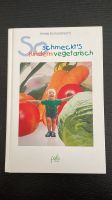 Irmela Erckenbrecht „So schmeckt‘s Kindern vegetarisch“ Niedersachsen - Barendorf Vorschau