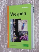 Rolf Witt: Wespen beobachten, bestimmen - erweiterte Auflage 2009 Bayern - Olching Vorschau