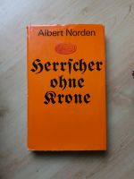 Buch Herrschen ohne Krone - Albert Norden Sachsen - Stollberg Vorschau