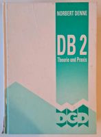 DB2-Theorie und Praxis von Norbert Denne Niedersachsen - Bad Harzburg Vorschau