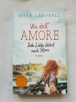 Via dell'Amore - Jede Liebe führt nach Rom - Mark Lamprell  -Buch Bayern - Gaukönigshofen Vorschau