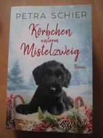 Petra Schier - Körbchen unterm Mistelzweig Bayern - Augsburg Vorschau