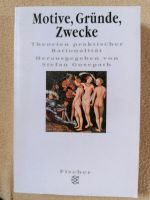 Motive, Gründe, Zwecke Theorien praktischer Rationalität Hessen - Eiterfeld Vorschau