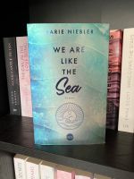 Marie Niebler We Are Like The Sea New Adult Roman Rheinland-Pfalz - Meisenheim Vorschau