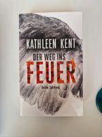 Kathleen Kent - Der Weg ins Feuer - Thriller  - Paperback Bayern - Kötz Vorschau