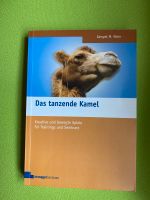Tanya M. Klein Das tanzende Kamel Baden-Württemberg - Krauchenwies Vorschau