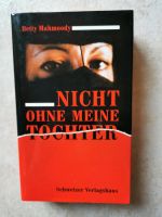 Buch " Nicht ohne meine Tochter" neu Bayern - Patersdorf Vorschau