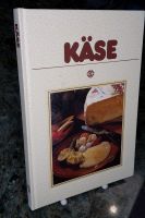 KÄSE - Spezialitäten Kochbuch, Sigloch Edition, Künzelsau Bayern - Donaustauf Vorschau