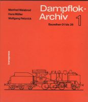 Dampflok-Archiv Band 1 BR 01 bis 39 Eisenbahn Lokomotiven Sachsen - Lichtenberg/Erzgebirge Vorschau