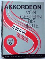 Noten für Akkordeon, Akkordeon von Gester bis Heute, Band  6 Berlin - Steglitz Vorschau