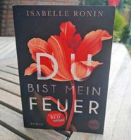 Buch : du bist mein Feuer,  von Isabelle Ronin Nordrhein-Westfalen - Oberhausen Vorschau