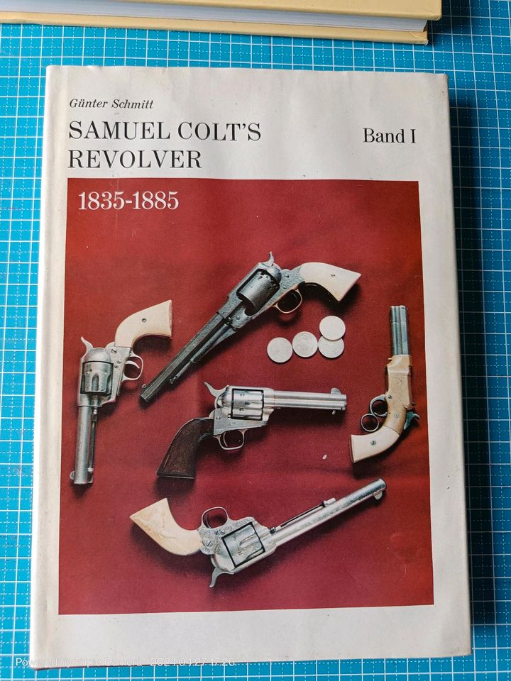 Samuel Colt's Revolver und deren Kopien 1835 bis 1885, Bd. 1. in Wegberg