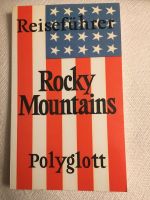 Rocky Mountains * Polyglott Reiseführer 2. Aufl. 1985 * Düsseldorf - Gerresheim Vorschau