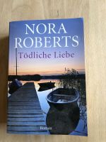 Roman Tödliche Liebe von Nora Roberts Nordrhein-Westfalen - Lemgo Vorschau