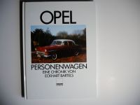 OPEL  "PERSONENWAGEN" eine Chronik von Eckhart Bartels  Neuwertig Baden-Württemberg - Ilvesheim Vorschau