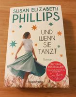 Buch "Und wenn sie tanzt" Susan Elizabeth Phillips, TOP Nordrhein-Westfalen - Langenfeld Vorschau