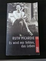 Buch * Ruth Picardie * Es wird mir fehlen, das Leben Berlin - Spandau Vorschau