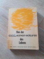 Dr. Med. Franziska Stängel Buch Von der goldenen Hälfte des Leben Bayern - Krombach Vorschau