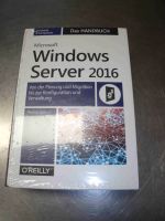 Microsoft Windows Server 2016 Das Handbuch, neu, O. Reilly Nordrhein-Westfalen - Eschweiler Vorschau