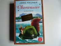 Oberwasser Alpenkrimi von Jörg Maurer Fischer Taschenbuch Verlag Nordrhein-Westfalen - Billerbeck Vorschau