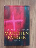 Thriller: Jilliane Hoffman - Mädchenfänger - gebundene Ausgabe Hessen - Rodenbach Vorschau