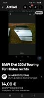 BMW E46 320d Touring Tür Hinten rechts. Zustand: "Gebraucht" Bayern - Harburg (Schwaben) Vorschau