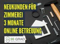 Handwerksbetriebe Zimmerei & Schreinerei: 3 Monate SEO & Social Media Marketing-Optimierung für Neukunden Bayern - Kempten Vorschau