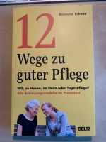 Ratgeber Buch "12 Wege zu guter Pflege" Alle Betreuungsmodelle... Saarbrücken-Mitte - Alt-Saarbrücken Vorschau