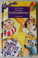 Der kleine Erziehungsberater, Axel Hacke; Verlag Antje Kunstmann, Rheinland-Pfalz - Neustadt an der Weinstraße Vorschau