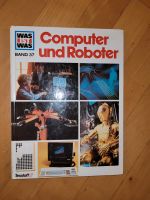 Was ist was Buch Nr 37 computer Roboter tessloff 3788602775 Nordrhein-Westfalen - Brühl Vorschau