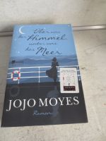 Jojo Moyes - über uns der Himmel, unter uns das Meer Nordrhein-Westfalen - Bottrop Vorschau