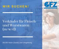 Verkäufer (m/w/d) Fleisch- u. Wurstwaren in Halle u. Umgebung Sachsen-Anhalt - Halle Vorschau