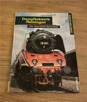 Eisenbahn Buch - Dampflokwerk Meiningen - Der Dampflokspezialist Nordrhein-Westfalen - Altenberge Vorschau