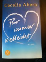 Taschenbuch * Für immer vielleicht * Cecelia Ahern * Roman Nordrhein-Westfalen - Kamp-Lintfort Vorschau