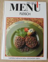 Das Neue Menü Fleisch; Natürlicher kochen, gesünder leben; Mosaik Rheinland-Pfalz - Neustadt an der Weinstraße Vorschau