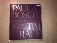 Tim Raue; Paula Bosch Dt. Wein & deutsche Küche Kochbuch  NEU Nordrhein-Westfalen - Gütersloh Vorschau