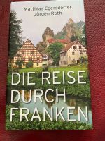 Matthias Eggersdörfer / Jürgen Roth - Die Reise durch Franken Nürnberg (Mittelfr) - Nordstadt Vorschau