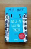 UND JETZT LASS UNS TANZEN ~ von Karine Lambert, Roman, TB 2019 Sachsen - Bad Lausick Vorschau