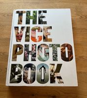 The Vice Photo Book von Vice Magazine Nordrhein-Westfalen - Siegen Vorschau