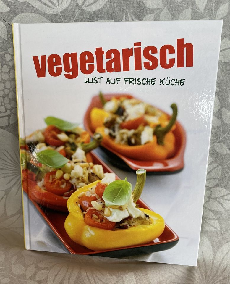 Kochbuch: Vegetarisch - Lust auf frische Küche in Mörlenbach