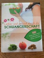 Buch „Lecker und gesund durch die Schwangerschaft“ Ernährung Bayern - Tegernheim Vorschau